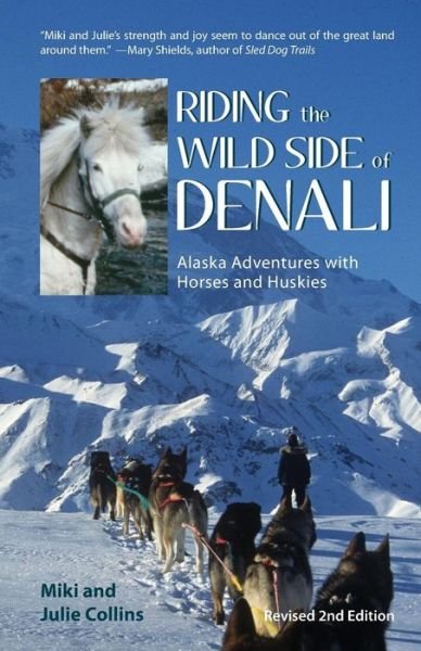 Cover for Julie Collins · Riding the Wild Side of Denali (Pocketbok) (2017)