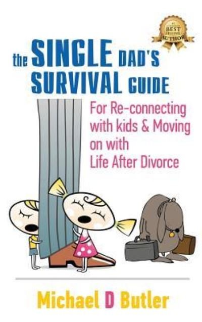 Cover for Michael D Butler · Single Dad's Survival Guide (Hardcover Book) (2018)