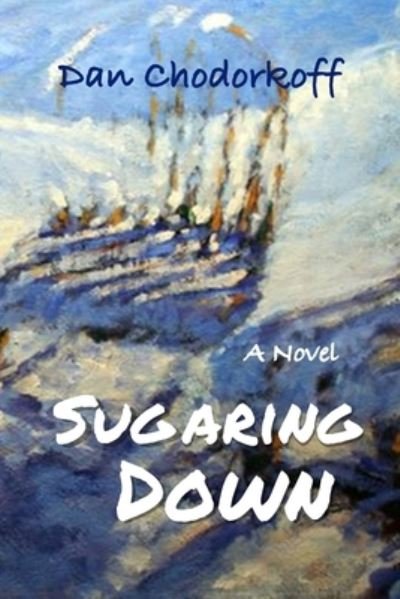 Cover for Dan Chodorkoff · Sugaring Down (Paperback Book) (2022)