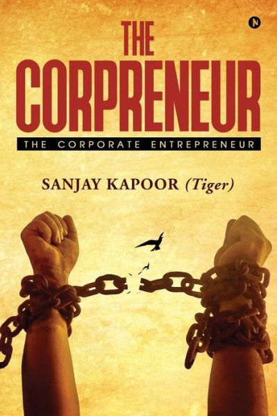 Cover for Sanjay Kapoor (Tiger) · The Corpreneur (Paperback Book) (2017)