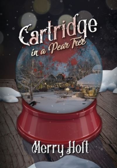 Cover for Merry Holt · Cartridge in a Pear Tree (Hardcover Book) (2021)