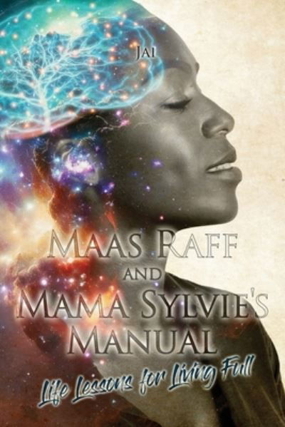 Cover for Janice Clarke · Maas Raff and Mama Sylvie's Manual Life Lessons for Living Full (Book) (2023)