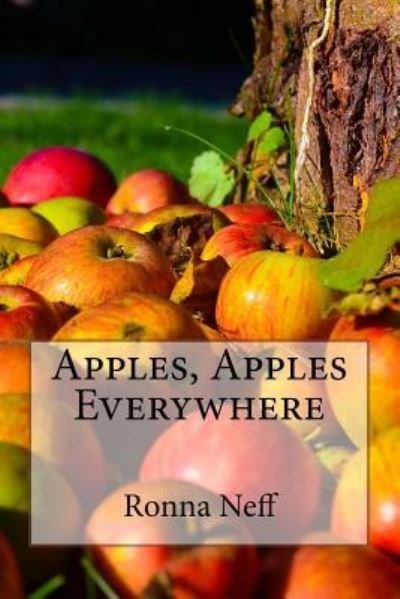 Cover for Ronna L Neff · Apples, Apples Everywhere (Paperback Bog) (2017)