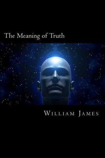 Cover for Dr William James · The Meaning of Truth (Paperback Book) (2017)