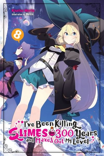 Cover for Kisetsu Morita · I've Been Killing Slimes for 300 Years and Maxed Out My Level, Vol. 8 (light novel) - IVE BEEN KILLING SLIMES 300 YEARS NOVEL SC (Pocketbok) (2020)
