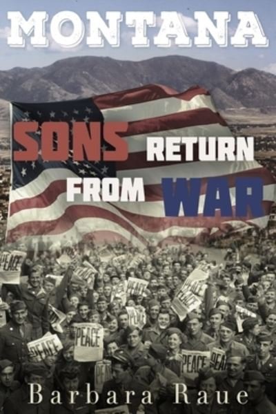 Cover for Barbara Raue · Montana Sons Return from War (Paperback Book) (2017)