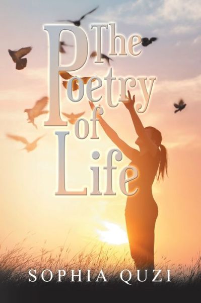 Cover for Sophia Quzi · The Poetry of Life (Paperback Book) (2019)