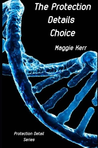 Cover for Maggie Kerr · The Protection Details Choice (Paperback Book) (2019)