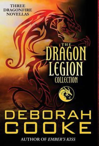 Cover for Deborah Cooke · The Dragon Legion Collection (Hardcover Book) (2018)