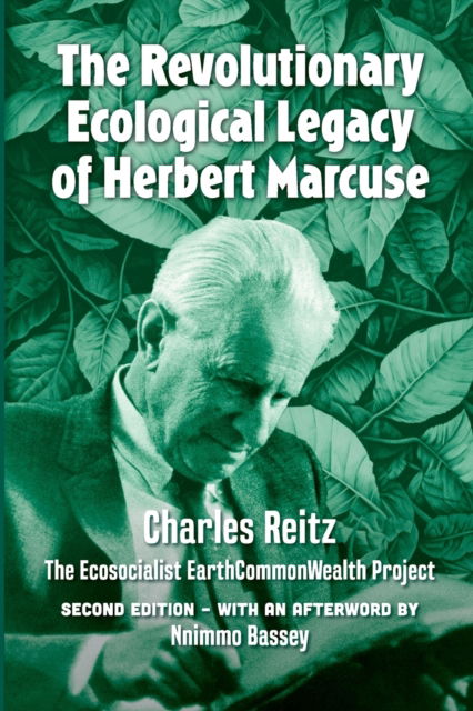 The Revolutionary Ecological Legacy of Herbert Marcuse: 2nd Edition - Charles Reitz - Książki - Daraja Press - 9781990263811 - 15 lipca 2022