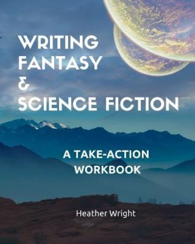 Cover for Heather Wright · Writing Fantasy &amp; Science Fiction (Paperback Book) (2019)