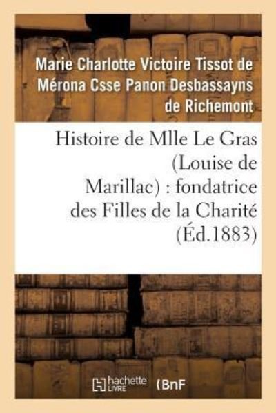 Cover for De Richemont-m · Histoire de Mlle Le Gras (Louise de Marillac): Fondatrice Des Filles de la Charite (Pocketbok) (2017)