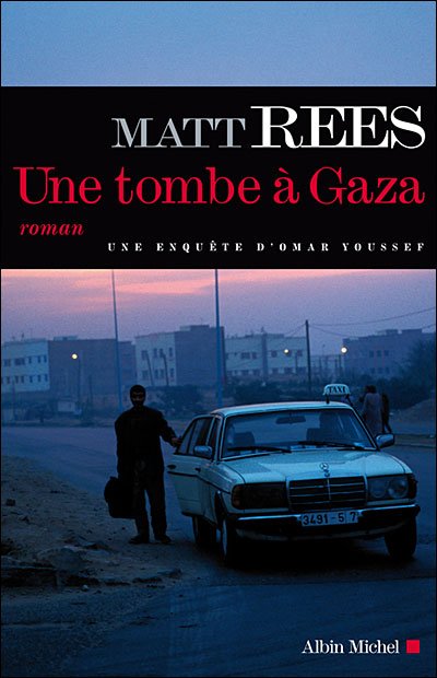 Tombe a Gaza (Une) (Romans, Nouvelles, Recits (Domaine Etranger)) - Matt Rees - Livres - Albin Michel - 9782226183811 - 1 avril 2008
