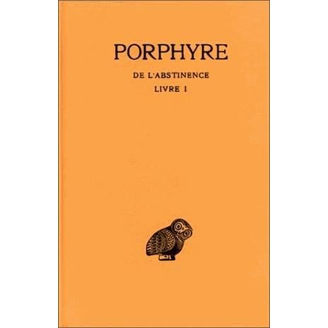 Cover for Porphyre · De L'abstinence: Tome I : Introduction. - Livre I. (Collection Des Universites De France Serie Grecque) (French Edition) (Paperback Book) [French edition] (1977)