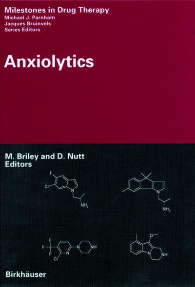 Cover for Mike Briley · Anxiolytics - Milestones in Drug Therapy (Paperback Book) [Softcover reprint of the original 1st ed. 2000 edition] (2012)