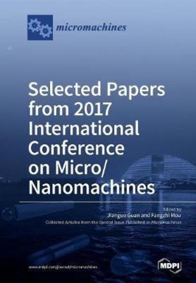 Cover for Jianguo Guan · Selected Papers from 2017 International Conference on Micro/ Nanomachines (Pocketbok) (2018)