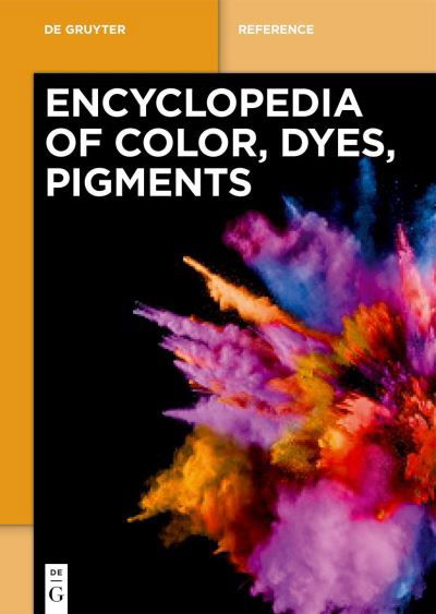 Encyclopedia of Color, Dyes, Pigments - Gerhard Pfaff - Books - De Gruyter - 9783110588811 - January 31, 2022