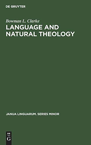 Cover for Bowman L. Clarke · Language and natural theology (Janua Linguarum. Series Minor) (Book) (1966)