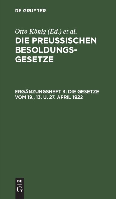 Die Gesetze vom 19., 13. u. 27. April 1922 - No Contributor - Books - de Gruyter - 9783112456811 - January 14, 2023