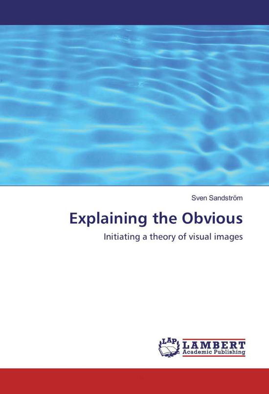 Cover for Sandström · Explaining the Obvious (Book)