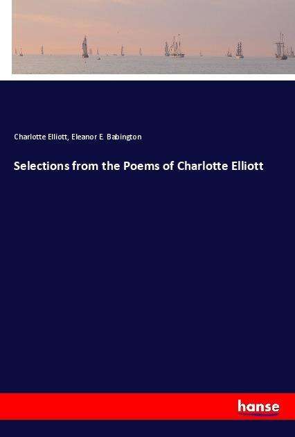 Cover for Elliott · Selections from the Poems of Ch (Book)