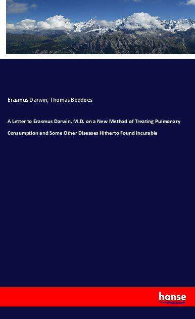 A Letter to Erasmus Darwin, M.D. - Darwin - Books -  - 9783337781811 - 