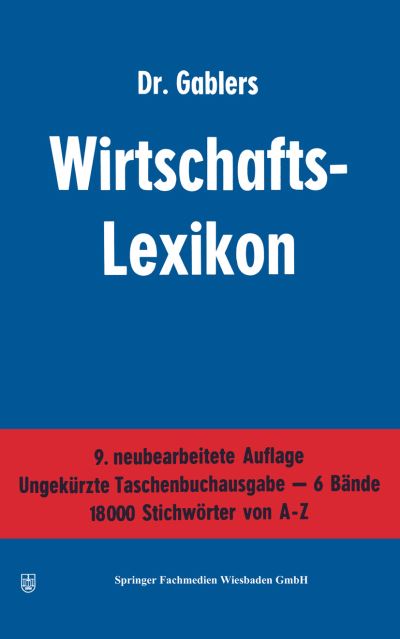 Cover for Reinhold Sellien · Dr. Gablers Wirtschafts-Lexikon: Erster Band A-B / Zweiter Band C-G / Dritter Band H-K / Vierter Band L-P / Funfter Band Q-T / Sechster Band U-Z (Paperback Book) (2014)