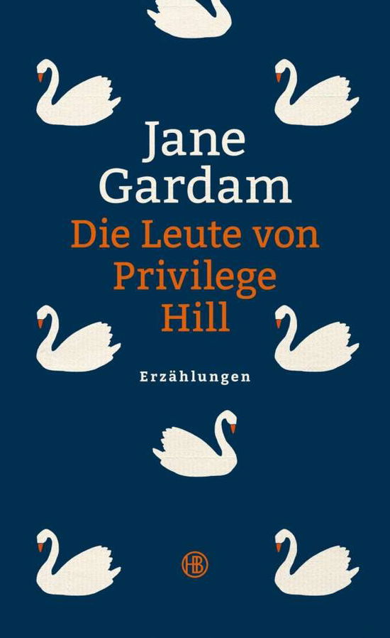 Die Leute von Privilege Hill - Gardam - Książki -  - 9783446256811 - 