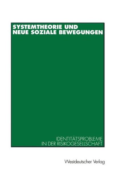 Systemtheorie Und Neue Soziale Bewegungen: Identitatsprobleme in Der Risikogesellschaft - Kai-uwe Hellmann - Boeken - Vs Verlag Fur Sozialwissenschaften - 9783531127811 - 1995