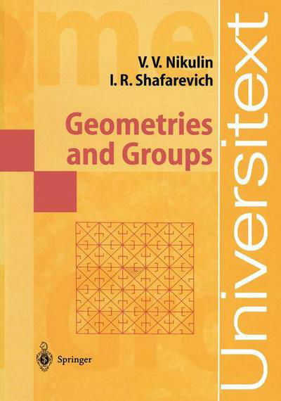 Cover for Viacheslav V. Nikulin · Geometries and Groups - Universitext (Taschenbuch) [1st ed. 1994. Corr. 2nd printing 0 edition] (1987)