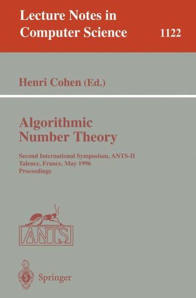 Cover for Henri Cohen · Algorithmic Number Theory: Second International Symposium, Ants-ii, Talence, France, May 18 - 23, 1996, Proceedings (International Symposium, Ants-ii, Talence, France, May 18-24, 1996 - Proceedings) - Lecture Notes in Computer Science (Paperback Book) (1996)