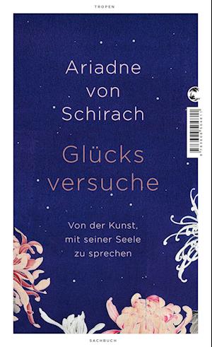 Glücksversuche - Ariadne von Schirach - Books - Tropen - 9783608504811 - September 18, 2021