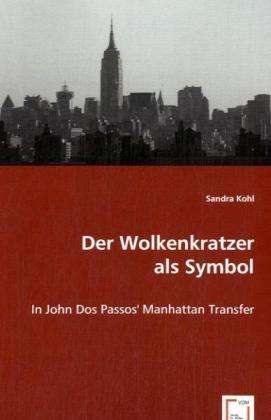 Wolkenkratzer als Symbol - Kohl - Books -  - 9783639009811 - 