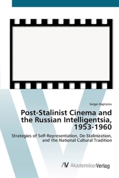 Cover for Kapterev · Post-Stalinist Cinema and the (Bok) (2012)