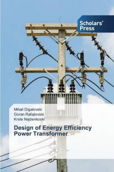 Cover for Digalovski Mihail · Design of Energy Efficiency Power Transformer (Paperback Book) (2015)
