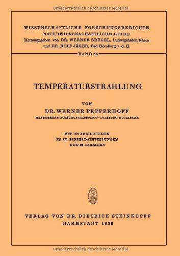 Temperaturstrahlung - Wissenschaftliche Forschungsberichte - Werner Pepperhoff - Kirjat - Springer-Verlag Berlin and Heidelberg Gm - 9783642883811 - sunnuntai 17. kesäkuuta 2012