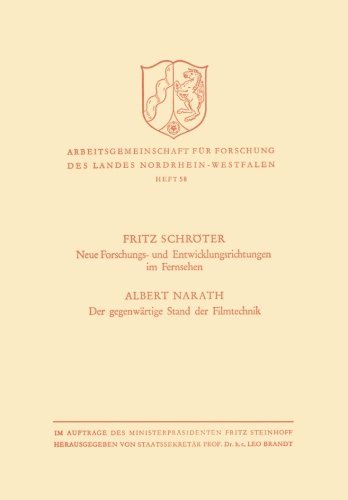 Cover for Fritz Schroeter · Neue Forschungs- Und Entwicklungsrichtungen Im Fernsehen. Der Gegenwartige Stand Der Filmtechnik - Arbeitsgemeinschaft Fur Forschung Des Landes Nordrhein-Westf (Paperback Bog) [1957 edition] (1957)