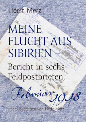 Cover for Horst Merz · Meine Flucht aus Sibirien (Paperback Book) (2014)