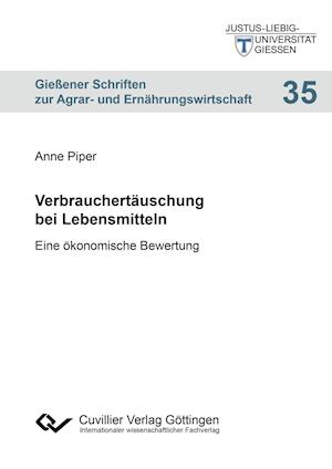 Cover for Anne Piper · Verbrauchertäuschung bei Lebensmitteln. Eine ökonomische Bewertung (Paperback Book) (2016)