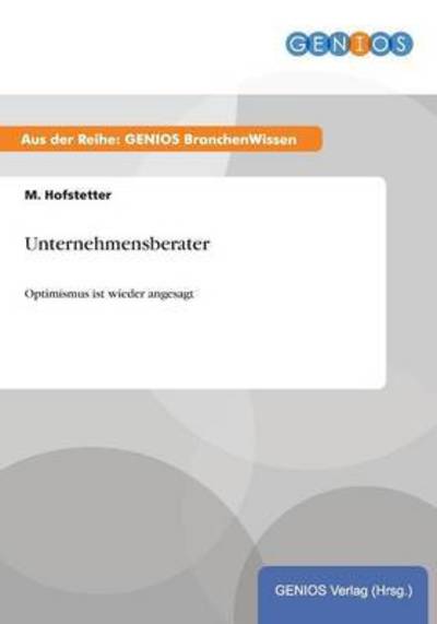 Cover for M Hofstetter · Unternehmensberater (Paperback Book) (2015)
