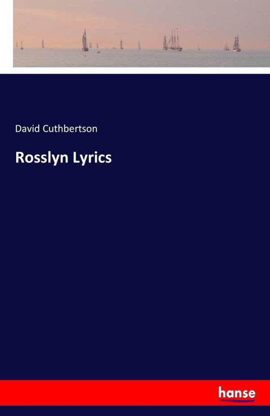 Cover for Cuthbertson · Rosslyn Lyrics (Book) (2017)