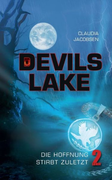 Cover for Claudia Jacobsen · Devils Lake - Die Hoffnung stirbt zuletzt (Paperback Book) (2018)