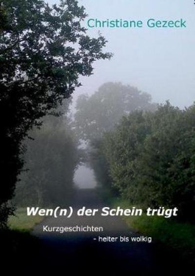Cover for Gezeck · Wen (n) der Schein trügt (Bok) (2017)