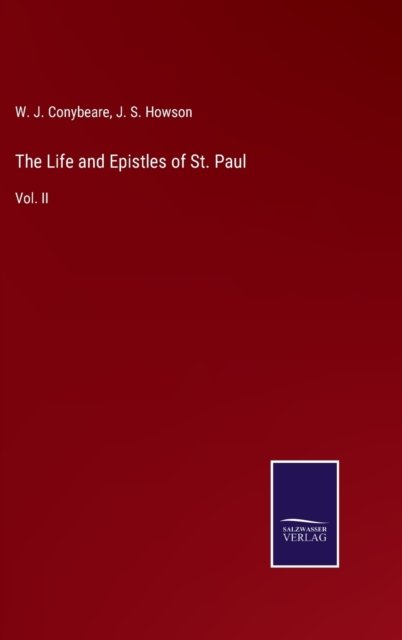 Cover for W J Conybeare · The Life and Epistles of St. Paul: Vol. II (Hardcover Book) (2021)