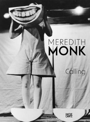 Meredith Monk: Calling -  - Książki - Hatje Cantz - 9783775754811 - 3 października 2024