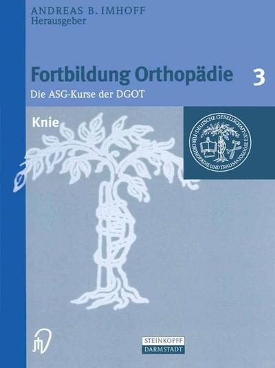 Cover for A B Imhoff · Knie - Fortbildung Orthopadie - Traumatologie (Hardcover Book) (2000)