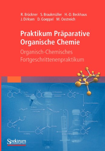 Cover for Reinhard Bruckner · Praktikum Praparative Organische Chemie: Organisch-Chemisches Fortgeschrittenenpraktikum (Paperback Book) [2009 edition] (2008)