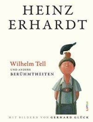 Cover for Erhardt · Wilhelm Tell und andere Berühmt (Book)