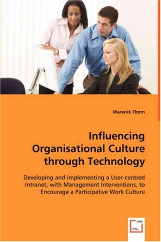 Cover for Warwick Thorn · Influencing Organisational Culture Through Technology (Paperback Book) (2008)