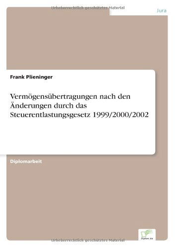 Cover for Frank Plieninger · Vermögensübertragungen Nach den Änderungen Durch Das Steuerentlastungsgesetz 1999/2000/2002 (Paperback Book) [German edition] (2000)